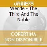 Wende - The Third And The Noble cd
