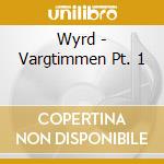 Wyrd - Vargtimmen Pt. 1 cd