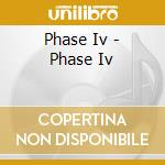 Phase Iv - Phase Iv cd