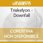 Triskelyon - Downfall cd