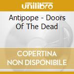 Antipope - Doors Of The Dead cd