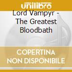 Lord Vampyr - The Greatest Bloodbath cd