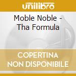 Moble Noble - Tha Formula cd musicale di Moble Noble