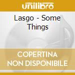Lasgo - Some Things cd