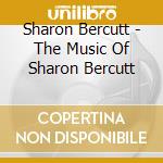 Sharon Bercutt - The Music Of Sharon Bercutt cd