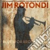 Jim Rotondi - Blues For Brother Ray cd