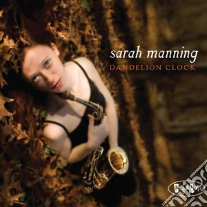 Sarah Manning - Dandelion Clock cd musicale di MANNING SARAH