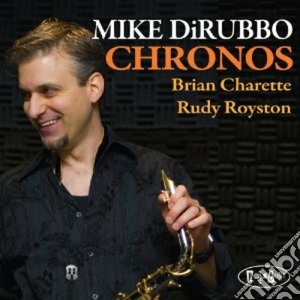 Mike Dirubbo - Chronos cd musicale di Dirubbo Mike