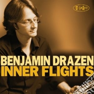 Benjamin Drazen - Inner Flights cd musicale di Drazen Benjamin