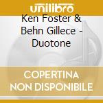 Ken Foster & Behn Gillece - Duotone cd
