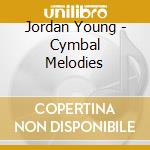 Jordan Young - Cymbal Melodies