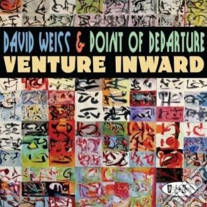 David Weiss - Venture Inward cd musicale di David Weiss