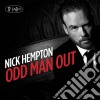 Nick Hempton - Odd Man Out cd musicale di Nick Hempton