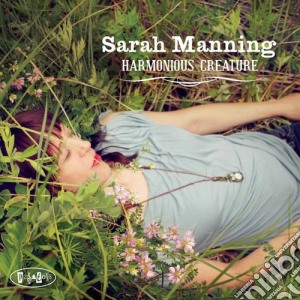 Sarah Manning - Harmonius Creature cd musicale di Sarah Manning