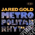Jared Gold - Metropolitan Rhythm cd