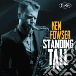 Ken Fowser - Standing Tall cd