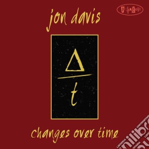 Jon Davis - Changes Over Time cd musicale di Jon Davis