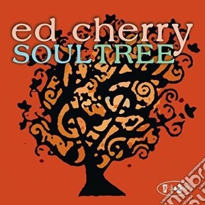 Ed Cherry - Soul Tree cd musicale di Ed Cherry