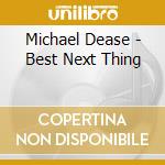 Michael Dease - Best Next Thing cd