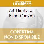 Art Hirahara - Echo Canyon cd