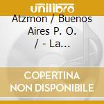 Atzmon / Buenos Aires P. O. / - La Vida, Un Enigma cd