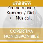 Zimmermann / Kraemer / Diehl / - Musical Offering cd musicale di Zimmermann / Kraemer / Diehl /