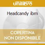Headcandy ibm cd