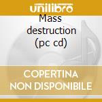 Mass destruction (pc cd) cd