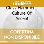 Glass Hammer - Culture Of Ascent cd