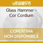 Glass Hammer - Cor Cordium cd