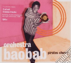 Orchestra Baobab - Pirates Choice (2 Cd) cd musicale di ORCHESTRA:BAOBAB