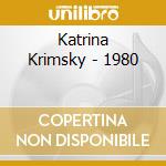 Katrina Krimsky - 1980 cd musicale