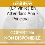 (LP Vinile) En Attendant Ana - Principia (Green Vinyl) lp vinile