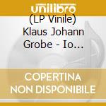 (LP Vinile) Klaus Johann Grobe - Io Tu Il Loro lp vinile