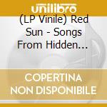 (LP Vinile) Red Sun - Songs From Hidden Places (Marble Vinyl) vinile