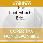 Eric Lautenbach - Eric Lautenbach cd