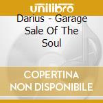 Darius - Garage Sale Of The Soul cd musicale di Darius