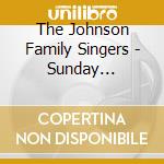 The Johnson Family Singers - Sunday Mornings In Dixie cd