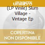 (LP Vinile) Slum Village - Vintage Ep vinile