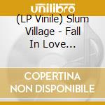 (LP Vinile) Slum Village - Fall In Love (Remix)/Fall In Love (Inst. Rmx) (7') vinile