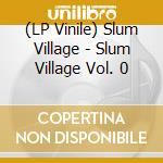 (LP Vinile) Slum Village - Slum Village Vol. 0 vinile