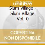 Slum Village - Slum Village Vol. 0 cd