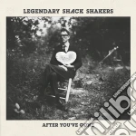 Legendary Shack Shakers - After You'Ve Gone cd