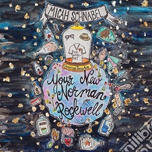 Micah Schnabel - Your New Norman Rockwell cd musicale di Micah Schnabel
