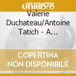 Valerie Duchateau/Antoine Tatich - A Letter For Marcel Dadi cd