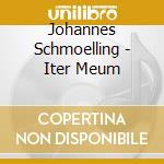 Johannes Schmoelling - Iter Meum cd