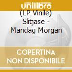 (LP Vinile) Slitjase - Mandag Morgan vinile