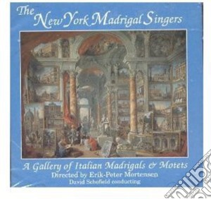 New York Madrigal Singers (The): A Gallery Of Italian Madrigals & Motets cd musicale di New York Madrigal Singers