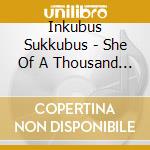 Inkubus Sukkubus - She Of A Thousand Names cd
