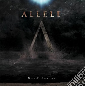 Allele - Next To Parallel cd musicale di Allele